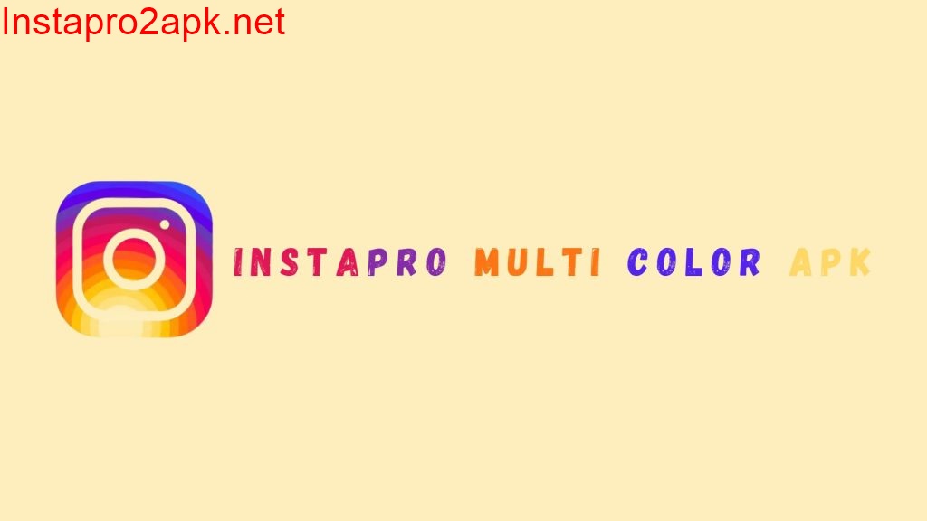 Instapro Multi Color APK