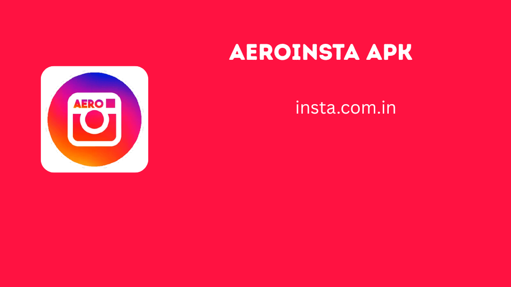 AeroInsta Apk Download v25.0.0 Latest Version 2026