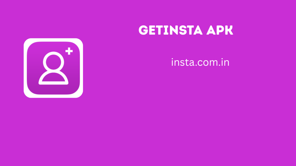 GetInsta APK Download 2.9.5 Latest Version For Android