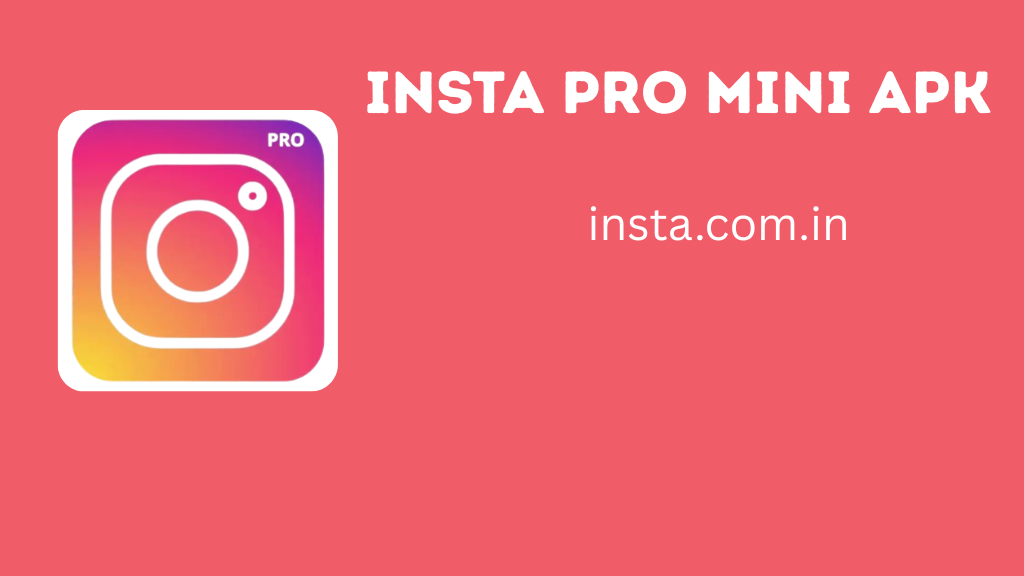 InstaPro Mini APK Download 3.6 Latest Version For Android