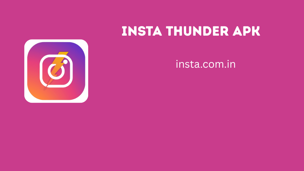Insta Thunder APK Download Latest Version For Android 2026