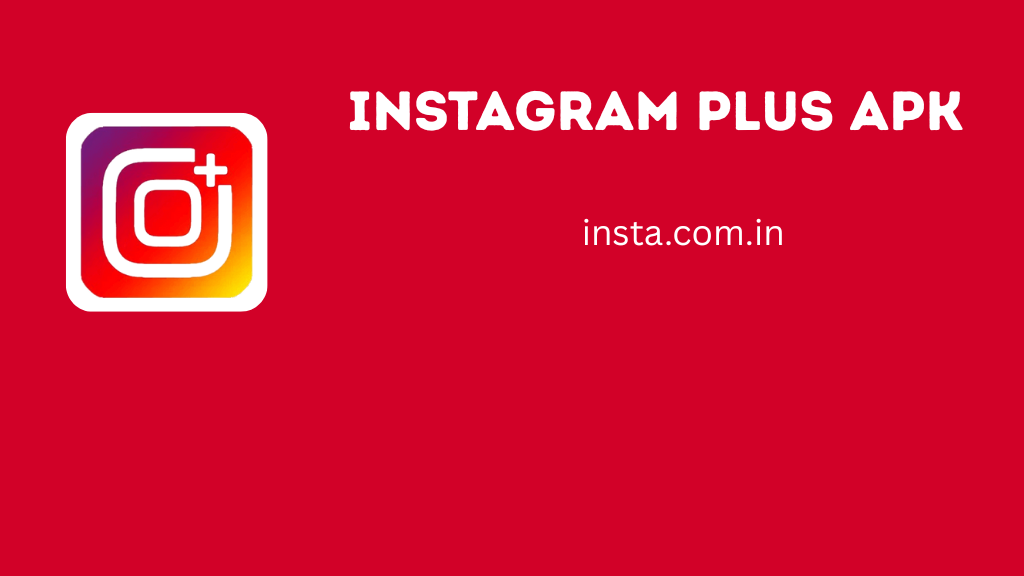 Instagram Plus APK Download v12.15 Latest Version For Android