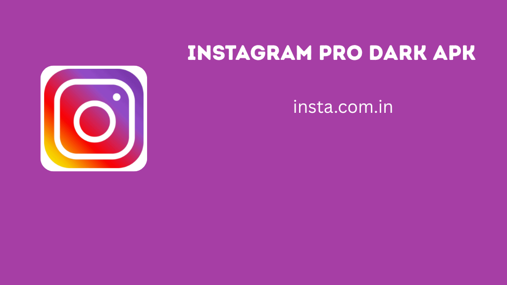 Instagram Pro Dark APK Download Latest Version For Android