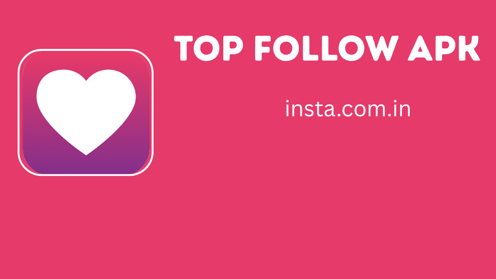 Top Follow APK Download 8.0.4 Latest Version 2025 Unlimited Coins