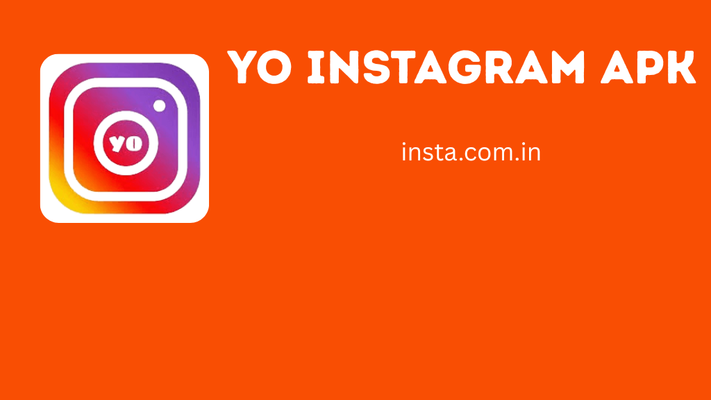 YO Instagram APK Download 6.30 Latest Version For Android