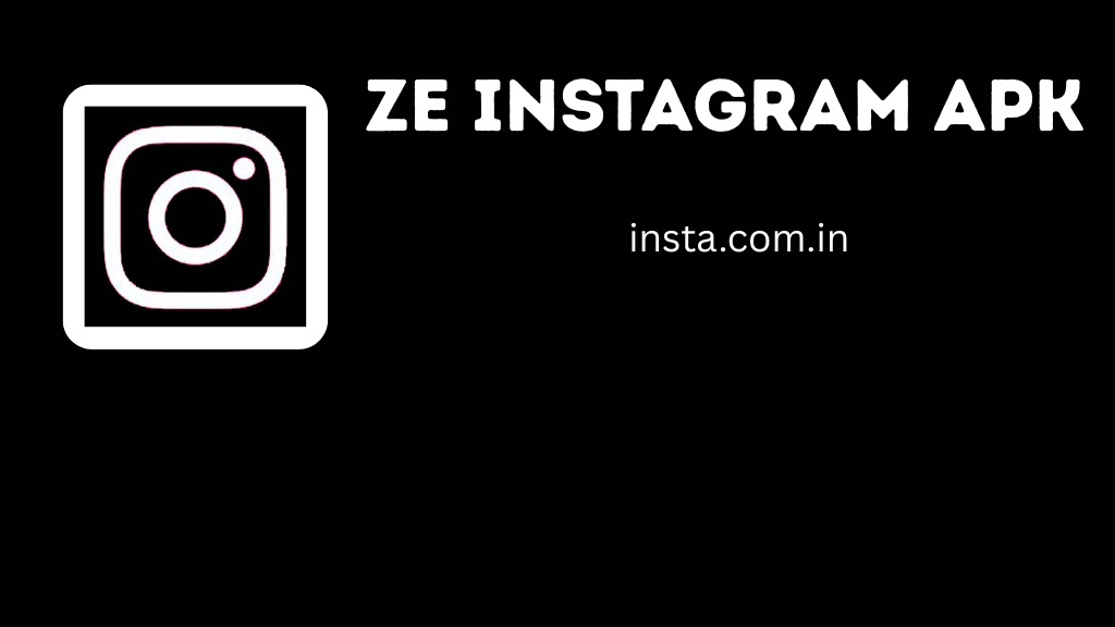 ZE Instagram APK Download 10.45 Latest Version For Android